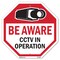 Signmission Be Aware CCTV In Operation, 6 Inch X 6 Inch, Plastic Sign OC-P-6-32 - alternate 1