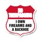 Signmission No Trespassing Shield Sign I Own Firearm, 6 Inch X 6 Inch, Plastic Sign SHI-P-6-422 - alternate 1