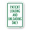 Signmission Patient Unloading And Loading Only, Heavy-Gauge Aluminum, 18" x 24", A-1824-24894 A-1824-24894 - alternate 1