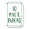Signmission 10 Minute Parking, Heavy-Gauge Aluminum Rust Proof Parking Sign, 18" x 24", A-1824-25326 A-1824-25326 - alternate 1
