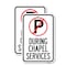 Signmission No Parking During Chapel Services, 12'' X 18'' 2 Signs, Heavy Gauge Aluminum, 2PK A-1218-2PACK-23746 - alternate 1
