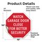 Signmission Watch Garage Door Close for Better, 10 Inch X 10 Inch, Vinyl Decal OC-D-10-66 - alternate 2