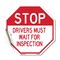Signmission Stop Drivers Must Wait for Inspecti, 18 Inch X 18 Inch, Vinyl Decal OC-D-18-253 - alternate 1