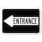 Signmission Left Arrow Entrance, 18 Inch X 24 Inch 1 Sign, Heavy Gauge Aluminum A-1824-24235 - alternate 1