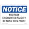 Signmission You May Encounter Nudity Beyond This Point , 10 Inch X 7 Inch, Plastic Sign OS-NS-P-710-L-19094 - alternate 1