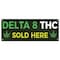 Signmission Delta 8 THC Sold Here, 36 Inch x 96 Inch, Banner B-96-30041 - alternate 1