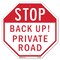 Signmission Stop Back Up! Private Road, 10 Inch X 10 Inch, Aluminum Metal Signs OC-A-10-232 - alternate 1
