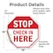 Signmission Stop Check in Here, 18 Inch X 18 Inch, Vinyl Decal OC-D-18-312 - alternate 3