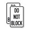 Signmission Do Not Block, 12'' X 18'' 2 Signs, Heavy Gauge Aluminum, 2PK A-1218-2PACK-24156 - alternate 1