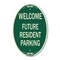 Signmission Reserved Parking Sign Welcome - Future Reside, 12 In X 18 In Architectural, Heavy Gauge Aluminum A-OV-G-1218-23012 - alternate 1