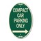 Signmission Compact Car Parking Only With Right Arrow, 12 In X 18 In Architectural Oval, Heavy Gauge Aluminum A-OV-G-1218-24251 - alternate 1