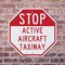 Signmission Stop Active Aircraft Taxiway, 6 Inch X 6 Inch, Plastic Sign OC-P-6-214 - alternate 4