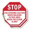 Signmission Stop Use Extreme Caution When Walki, 4 inch X 4 inch, Vinyl Decal, 2PK OC-D-2PACK-4-42 - alternate 1