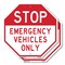 Signmission Stop Emergency Vehicles Only, 10 inch X 10 inch, Aluminum Metal Signs, 2PK OC-A-2PACK-10-302 - alternate 1