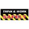 Signmission Think & Work Safely, 18 Inch x 48 Inch, Banner B-Think & Work Safely - alternate 1