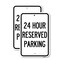 Signmission 24 Hour Reserved Parking, 18'' X 24'' 2 Signs, Heavy Gauge Aluminum, 2PK A-1824-2PACK-24491 - alternate 1