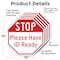 Signmission Stop Please Have Id Ready, 10 inch X 10 inch, Aluminum Metal Signs, 5PK OC-A-5Pack-10-228 - alternate 4
