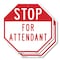 Signmission Stop For Attendant, 10 inch X 10 inch, Plastic Sign, 2PK OC-P-2PACK-10-208 - alternate 1