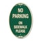Signmission No Parking - on Sidewalk Please, 12 Inch X 18 Inch Architectural Oval, Heavy Gauge Aluminum A-OV-G-1218-23802 - alternate 1