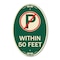 Signmission No Parking Symbol Within 50 Feet, 12 Inch X 18 Inch Architectural Oval, Heavy Gauge Aluminum A-OV-G-1218-22689 - alternate 1