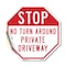 Signmission Stop No Turn Around Private Drivewa, 18 Inch X 18 Inch, Vinyl Decal OC-D-18-226 - alternate 1