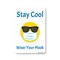 Signmission Public Sign, Stay Cool Wear Your Mask, 14in X 10in Decal, 14" W, 10" H, Stay Cool Wear Your Mask OS-NS-D-1014-25347 - alternate 1