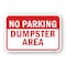 Signmission No Parking Dumpster Area 1, Heavy-Gauge Aluminum, 18" x 24", A-1824-25046 A-1824-25046 - alternate 1