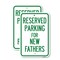 Signmission Parking Reserved for New Fathers, 12'' X 18'' 2 Signs, Heavy Gauge Aluminum, 2PK A-1218-2PACK-23381 - alternate 1