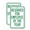 Signmission Reserved for Employee of the Year, 12'' X 18'' 2 Signs, Heavy Gauge Aluminum, 2PK A-1218-2PACK-23203 - alternate 1