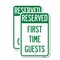 Signmission Reserved First Time Guests, 12'' X 18'' 2 Signs, Heavy Gauge Aluminum, 2PK A-1218-2PACK-23218 - alternate 1
