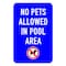 Sign Solutions Usa No Pets Allowed In Pool Area, 12 in W x Vertical Rectangle, Aluminum Sign DCS06DWT1218CUS00188 - alternate 1