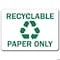 Signmission Safety Sign, 14 in Height, Plastic, 10 in Length, Recyclable Paper MISC-Recyclable Paper - alternate 3
