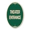 Signmission Theater Entrance, 12 Inch X 18 Inch Architectural Oval, Heavy Gauge Aluminum A-OV-G-1218-24431 - alternate 1