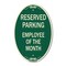 Signmission Reserved Parking - Employee of the Month, 12 In X 18 In Architectural Oval, Heavy Gauge Aluminum A-OV-G-1218-23149 - alternate 1