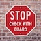 Signmission Stop Check with Guard, 6 Inch X 6 Inch, Plastic Sign OC-P-6-248 - alternate 4