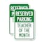 Signmission Reserved Parking - Teacher of the Month, 12'' X 18'' 2 Signs, Heavy Gauge Aluminum, 2PK A-1218-2PACK-23142 - alternate 1
