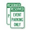 Signmission Event Parking Only 1, 12'' X 18'' 2 Signs, Heavy Gauge Aluminum, 2PK A-1218-2PACK-24064 - alternate 1