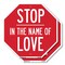 Signmission Stop In the Name of Love, 10 inch X 10 inch, Aluminum Metal Signs, 2PK OC-A-2PACK-10-290 - alternate 1