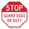 Signmission Stop Guard Dogs on Duty, 10 Inch X 10 Inch, Aluminum Metal Signs OC-A-10-257 - alternate 1
