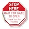 Signmission Stop Here Wait for Gate to Open Tha, 4 inch X 4 inch, Vinyl Decal, 2PK OC-D-2PACK-4-288 - alternate 1