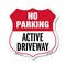 Signmission No Parking Shield Sign Active Driveway, 12 Inch X 12 Inch, Aluminum Metal Sign SHI-A-12-397 - alternate 1