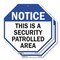 Signmission Notice This Is a Security Patrolled, 10 inch X 10 inch, Aluminum Metal Signs, 2PK OC-A-2PACK-10-188 - alternate 1