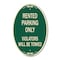 Signmission Rented Parking Only Violators Will Be Towed, 12 In X 18 In Architectural Oval, Heavy Gauge Aluminum A-OV-G-1218-23223 - alternate 1
