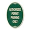 Signmission Authorized Permit Parking Only, 12 Inch X 18 Inch Architectural Oval, Heavy Gauge Aluminum A-OV-G-1218-24330 - alternate 1
