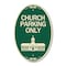 Signmission Church Parking Only Church Symbol, 12 Inch X 18 Inch Architectural Oval, Heavy Gauge Aluminum A-OV-G-1218-24269 - alternate 1