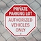 Signmission Private Parking Lot Authorized Vehi, 6 inch X 6 inch, Plastic Sign, 2PK OC-P-2PACK-6-172 - alternate 4