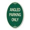 Signmission Angle Parking Only, 12 Inch X 18 Inch Architectural Oval, Heavy Gauge Aluminum A-OV-G-1218-24344 - alternate 1