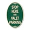 Signmission Stop Here For Valet Parking Green & Tan, 12 Inch X 18 Inch Architectural Oval, Heavy Gauge Aluminum A-OV-G-1218-9886 - alternate 1