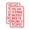 Signmission This Gate to Remain Unlocked When the Building Is Occup, 12'' X 18'', Heavy Gauge Aluminum, 2PK A-1218-2PACK-22815 - alternate 1