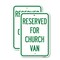 Signmission Reserved for Church Van, 18'' X 24'' 2 Signs, Heavy Gauge Aluminum, 2PK A-1824-2PACK-23215 - alternate 1